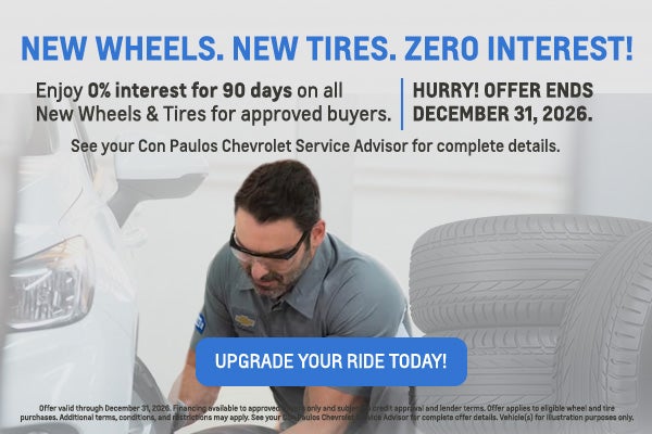 NEW WHEELS. NEW TIRES. ZERO INTEREST!